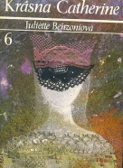 Juliette Benzoniová: Krásna Catherine 6