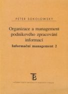 Peter Sokolowsky: Organizace a management podnikového zpracování informací