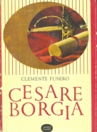 Clemente Fusero-Cesare Borgia