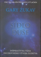 Gary Zukav: Sídlo duše