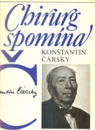 Konštantín Čársky- Chirurg spomína