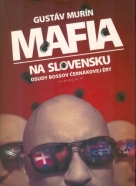Gustáv Murín: Mafia na Slovensku