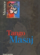 Maxence Fermine: Tango Masaj