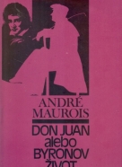 Maurois André- Don juan alebo Byronov život