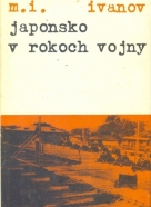 M. I. Ivanov: Japonsko v rokoch vojny