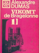 Alexander Dumas: Vikomt de Bragelonne I.-IV.