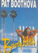Pat Boothová: Beverly Hills - mesto nesmrtelných