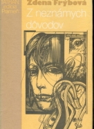 Zdena Frybova: Z neznámych dôvodov
