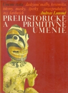 Andreas Lommel: Prehistorické a primitívne umenie