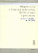 Anton Vavrečka- Diagnostická a liečebná endoskopia žlčových ciest a pankreasu