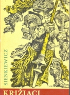 Henryk Sienkiewicz Križiaci I.-II.