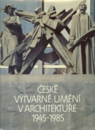 České výtvarné umění v architektuře  1945 - 1985