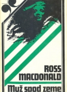 Ross Macdonald: Muž spod zeme