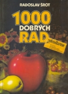 Radoslav Šrot: 1000 dobrých rad zahradkářům