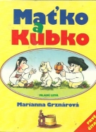 Marianna Grznárová: Maťko a Kubko
