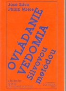 José Silva, Philip Miele: Ovládanie vedomia Silvovou metodou