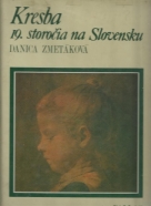 Danica Zmetáková: Kresba 19. storočia na Slovensku