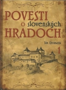 Ján Domasta: Povesti o slovenských hradoch 1