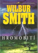 Wilbur Smith: Hromobití