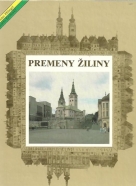 Miroslav Pfliegel, Gustáv Krušinský: Premeny Žiliny