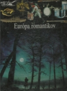 Ilustrované dejiny sveta 12: Európa romantikov