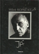 Miloš Kopecký: Já