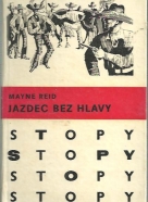 Mayne Reid: Jazdec bez hlavy