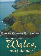 Eirlys Ogwen Ellisová: Wales, můj domov