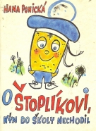 Hana Ponická: O štoplíkovi, kým do školy nechodil