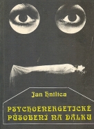 Jan Hnilica: Psychoenergetické působení na dálku