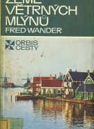 Fred Wander: Země větrných mlýnů