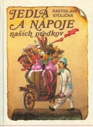 Rastislava Stoličná: Jedlá a nápoje našich predkov