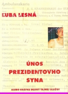 Ľuba Lesná: Únos prezidentovho syna 