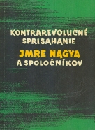 Kolektív: Kontrarevolučné sprisahanie Jmre Nagya a spoločníkov