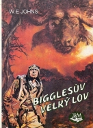 W.E. Johns: Bigglesův velký lov