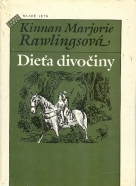 Kinnan Marjorie Rawlingsová: Dieťa divočiny