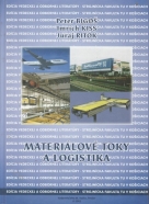 Peter Bigoš, Imrich Kiss, Juraj Ritók: Materiálové toky a logistika