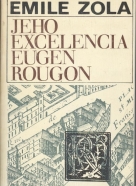 Emile Zola: Jeho excelencia Eugen Rougon