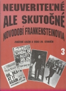 Neuveriteľné ale skutočné: Novodobí Frankensteinovia 3