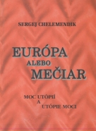 Sergej Chelemendik: Európa alebo Mečiar