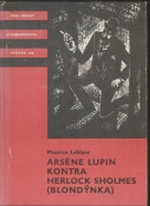 Maurice Leblanc: Arséne Lupin Kontra Herlock Sholmes ( Blondýnka)