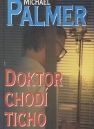 Michael Palmer: Doktor chodí ticho