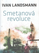Ivan Landsmann: Smetanová revoluce
