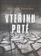 William R. Forstchen: Vteřinu poté