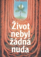 Gita Dudová: Život nebyl žádná nuda