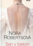 Nora Robertsová: Sen v bielom