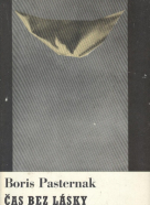 Boris Pasternák: Čas bez lásky