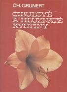 Ch.Grunert: Cibuľové a hľuznaté kvetiny