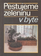 N.S.Bogdanovová, G.S.Osipovová: Pestujeme zeleninu v byte