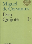 Miguel de Cervantes: Don Quijote: I-III